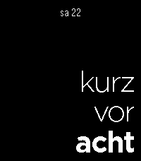 kurz vor acht