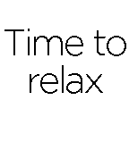 Time to relax