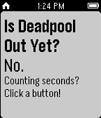 Is Deadpool Out Yet?